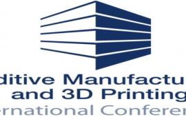 International Conference on Additive Manufacturing & 3D Printing