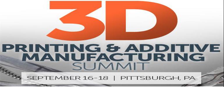 3D Printing & Additive Manufacturing Summit + Expo